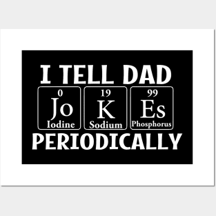 I Tell Dad Jokes Periodically Posters and Art